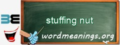 WordMeaning blackboard for stuffing nut